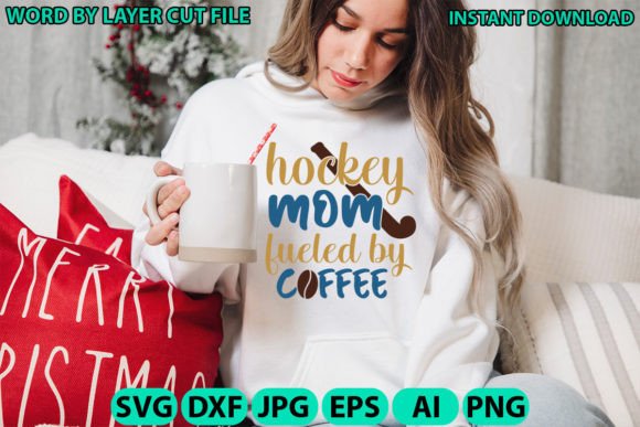Hockey Mom Fueled by Coffee Cut File Graphics and T-Shirt Designs