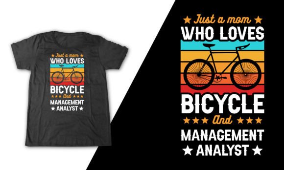 Management Analyst Biking Mom Typography Graphics and T-Shirt Designs