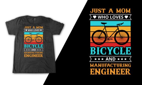 Manufacturing Engineer Bicycle Mom Shirt Graphics and T-Shirt Designs
