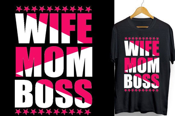 Mom T-Shirt, Wife Mom Boss Graphics and T-Shirt Designs Review
