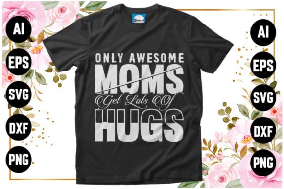 Mom Typography T Shirt Design Graphics for T-Shirt Designs