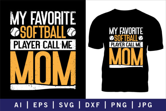 My Favorite Softball Player Call Me Mom Graphics and Print Templates Review