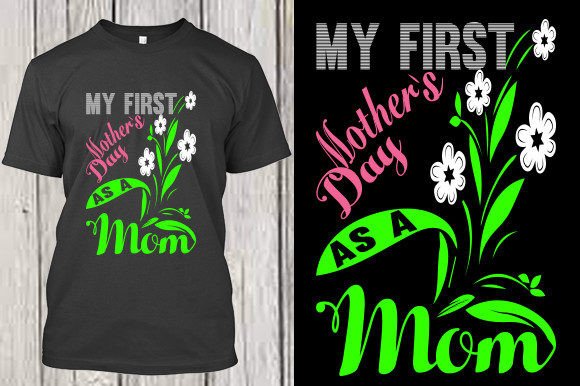 My First Mother s Day As a Mom Graphics and T-Shirt Designs Review