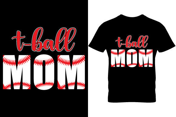 T-Ball Mom Baseball T Shirt Design Graphics and Print Templates