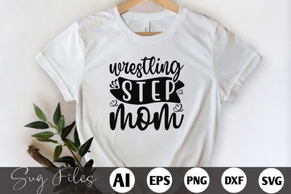 Wrestling Step Mom Graphics and T-Shirt Designs Review